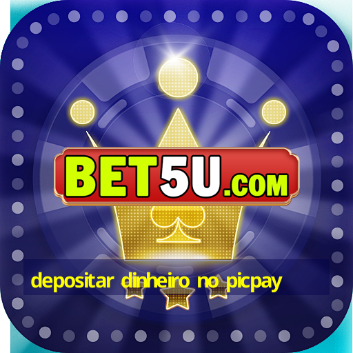 depositar dinheiro no picpay